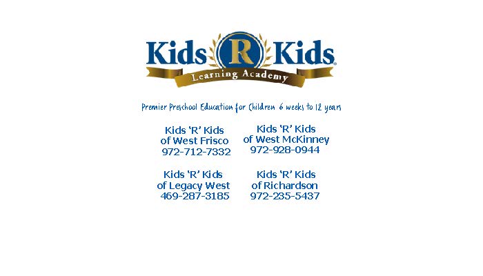 Kids 'R' Kids Learning Academy logo with four location blocks: West Frisco, West McKinney, Legacy West, Richardson, including phone numbers.